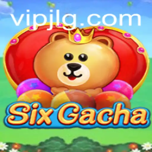 Exploring SixGacha: A VIP JL Adventure